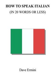 portada how to speak italian in 20 words or less (en Inglés)