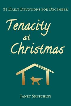 portada Tenacity at Christmas: 31 Daily Devotions for December (en Inglés)
