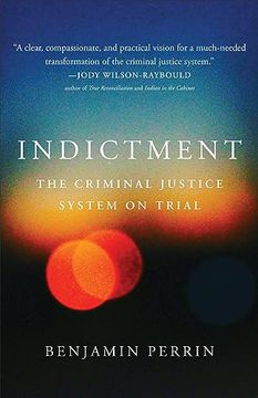 portada Indictment: The Criminal Justice System on Trial (en Inglés)