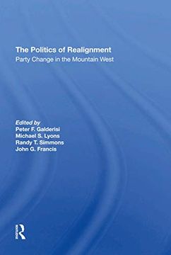 portada The Politics of Realignment: Party Change in the Mountain West (in English)