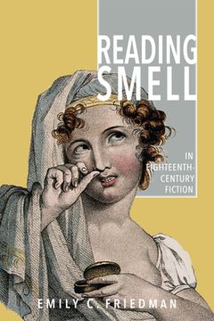 Reading Smell in Eighteenth-Century Fiction (en Inglés)