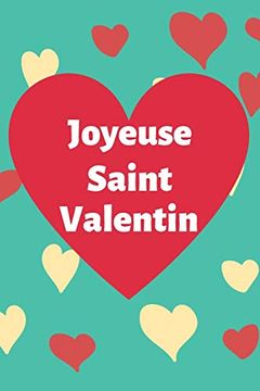 portada Joyeuse Saint Valentin: Carnet D’Amour à Remplir Pour Couple - Déclaration à Compléter - Tickets à Découper - Espace Créatif Pour les Souvenirs - Cadeau Homme Femme Saint-Valentin (en Francés)