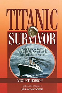 portada Titanic Survivor: The Newly Discovered Memoirs of Violet Jessop who Survived Both the Titanic and Britannic Disasters (in English)