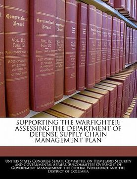 portada supporting the warfighter: assessing the department of defense supply chain management plan
