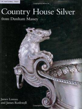 portada Country House Silver: From Dunham Massey (en Inglés)
