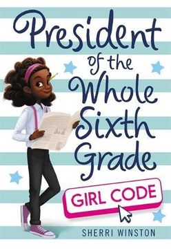 portada President of the Whole Sixth Grade: Girl Code