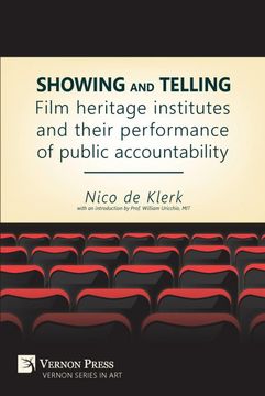 portada Showing and Telling: Film Heritage Institutes and Their Performance of Public Accountability (Vernon Art) (en Inglés)