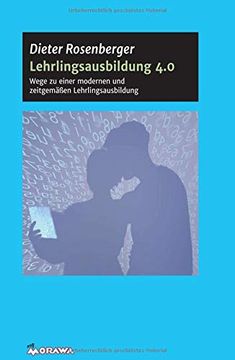portada Lehrlingsausbildung 4. 0: Wege zu Einer Modernen und Zeitgemäßen Lehrlingsausbildung