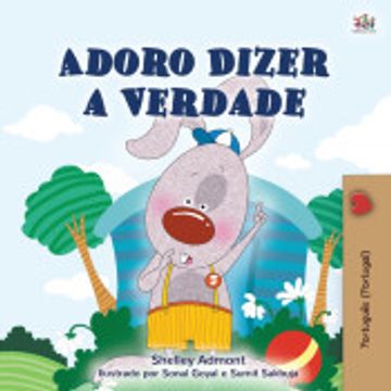 portada I Love to Tell the Truth (Portuguese Book for Children - Portugal): European Portuguese (Portuguese Bedtime Collection - Portugal)