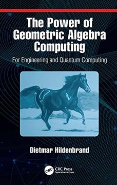portada The the Power of Geometric Algebra Computing: For Engineering and Quantum Computing (en Inglés)