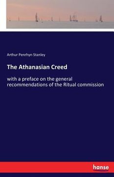 portada The Athanasian Creed: with a preface on the general recommendations of the Ritual commission