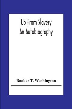 portada Up From Slavery: An Autobiography (in English)