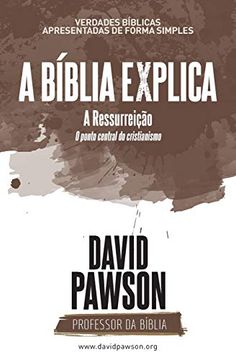 portada A Bíblia Explica a Ressurreição o Ponto Central do Cristianismo (in Portuguese)