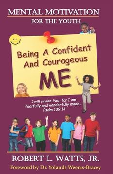 portada Mental Motivation-For The Youth: Being a Confident and Courageous ME (en Inglés)