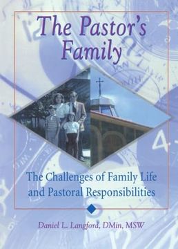 portada The Pastor's Family: The Challenges of Family Life and Pastoral Responsibilities