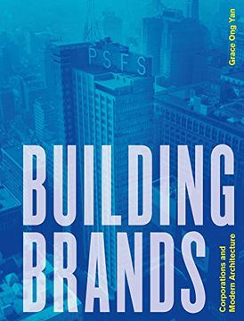 portada Building Brands: Corporations and Modern Architecture (en Inglés)