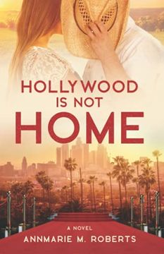 portada Hollywood is not Home: A Novel (in English)