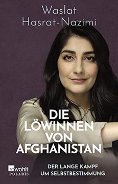 portada Die Löwinnen von Afghanistan: Der Lange Kampf um Selbstbestimmung (en Alemán)