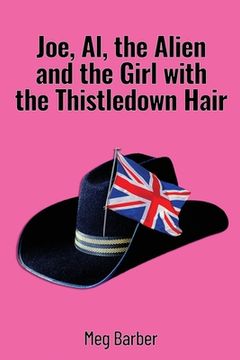 portada Joe, Al, the Alien and the Girl with the Thistledown Hair (en Inglés)