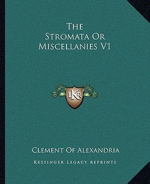 portada the stromata or miscellanies v1 (en Inglés)