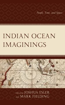 portada Indian Ocean Imaginings: People, Time, and Space