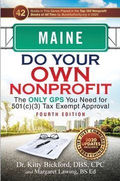 portada Maine Do Your Own Nonprofit: The Only GPS You Need for 501c3 Tax Exempt Approval (en Inglés)