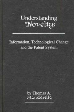 portada understanding novelty: information, technological change, and the patent system