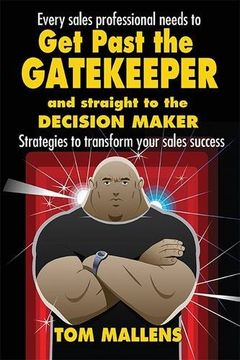 portada Get Past the Gatekeeper: And Straight to the Decision Maker
