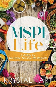 portada Mspi Life: A Guide to No Dairy, No Soy, No Regrets