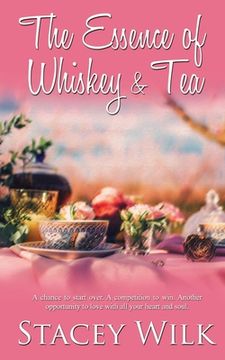 portada The Essence of Whiskey and Tea (in English)