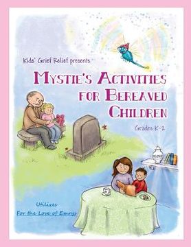 portada Mystie's Activities for Bereaved Children Grades K-2 (in English)