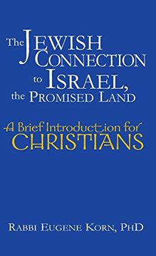 portada The Jewish Connection to Israel, the Promised Land: A Brief Introduction for Christians (en Inglés)