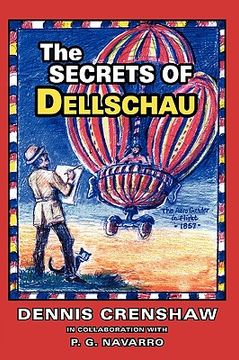 portada the secrets of dellschau: the sonora aero club and the airships of the 1800s, a true story