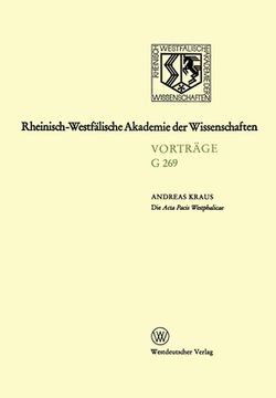 portada Die Acta Pacis Westphalicae Rang und geisteswissenschaftliche Bedeutung eines Editionsunternehmens unserer Zeit, untersucht an Hand der Elsaß-Frage (1 (en Alemán)