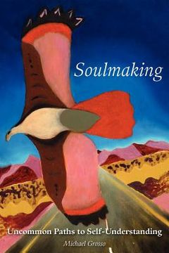 portada soulmaking: uncommon paths to self-understanding (in English)