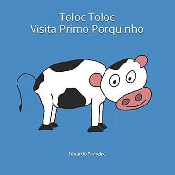 portada Toloc Toloc Visita Primo Porquinho (Vaca Toloc Toloc) (en Portugués)