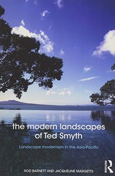 portada The Modern Landscapes of Ted Smyth: Landscape Modernism in the Asia-Pacific (en Inglés)