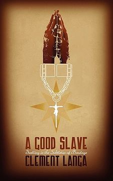 portada a good slave: dwelling in the subtleties of bondage (en Inglés)