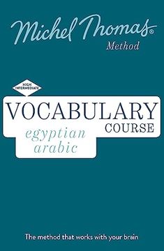 portada Egyptian Arabic Vocabulary Course new Edition: Learn Egyptian Arabic With the Michel Thomas Method (in English)