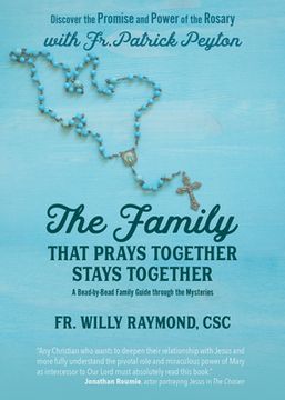 portada The Family That Prays Together Stays Together: Discover the Promise and Power of the Rosary with Fr. Patrick Peyton (en Inglés)