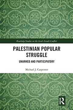 portada Palestinian Popular Struggle (Routledge Studies on the Arab-Israeli Conflict) (en Inglés)
