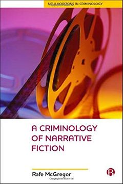 portada A Criminology of Narrative Fiction (New Horizons in Criminology)