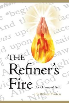 portada The Refiner's Fire: An Odyssey of Faith (en Inglés)