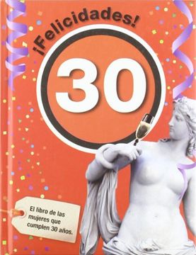 portada Felicidades 30 -mujer el libro de las mujeres que cumplen 30