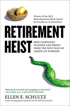 portada Retirement Heist: How Companies Plunder and Profit From the Nest Eggs of American Workers (en Inglés)