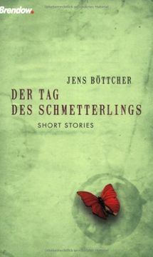 portada Der Tag des Schmetterlings: Kurze Geschichten mit langer Wirkung (en Alemán)