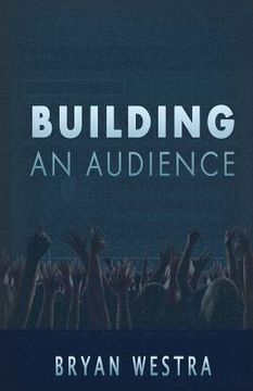 portada Building An Audience (en Inglés)