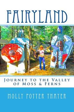 portada Fairyland: Journey to the Valley of Moss & Ferns (en Inglés)