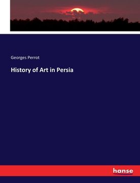 portada History of Art in Persia (en Inglés)