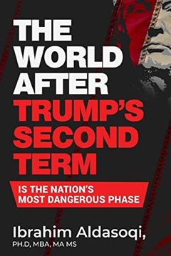 portada The World After Trump's Second Term is the Nation's Most Dangerous Phase (en Inglés)